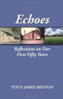 Echoes - Reflections on Our First Fifty Years